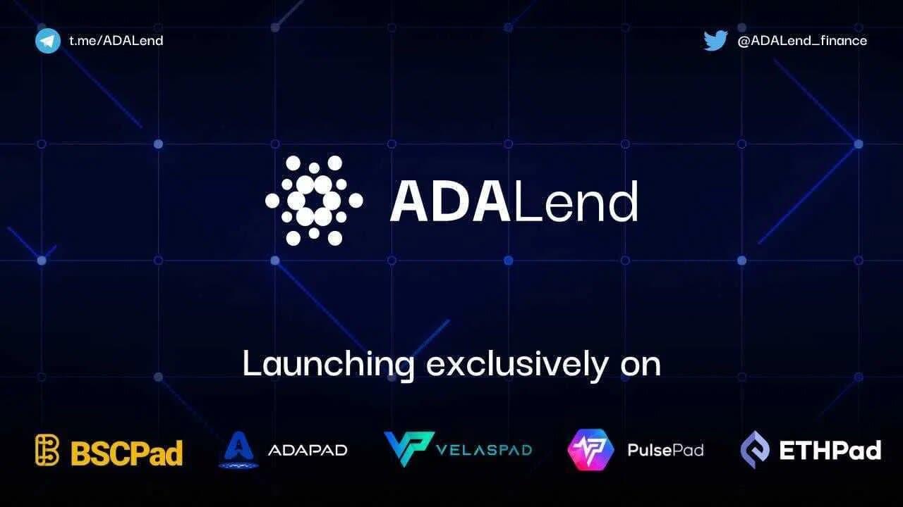 Листинг ADALend на ADAPaad, BSCPad, ETHPad, VelasPad, PulsePad