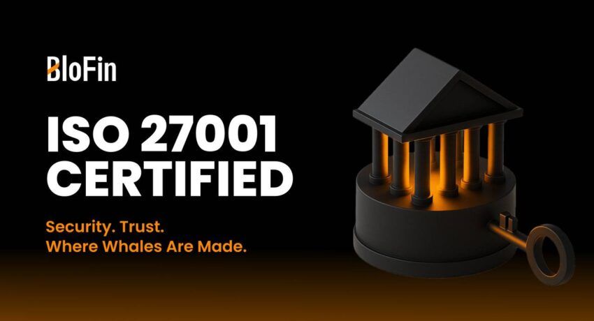 BloFin получил сертификат ISO 27001, подтверждающий усиленную защиту данных пользователей и безопасность